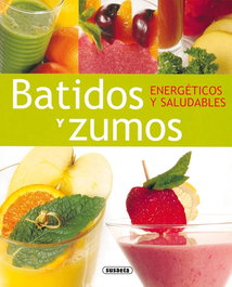 Batidos y zumos, Equipo Susaeta - SUSAETA EDICIONES