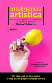 Inteligencia artística, Marisol Salanova - PLATAFORMA EDITORIAL