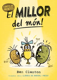 Contes de Patates 1. El millor del món!, Ben Clanton - JOVENTUT, EDITORIAL