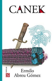 CANEK, ABREU GÓMEZ - FONDO CULTURA ECONOMICA (FCE)