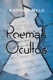 POEMAS OCULTOS, António Melo - MOSAICO DE PALAVRAS EDITORA