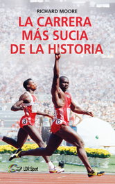 La carrera más sucia de la historia, Richard Moore - LIBROS DE RUTA