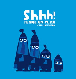 NUBEOCHO, Shhh! Temos un plan - Chris Haughton