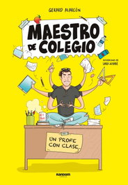 Maestro de colegio. Un profe con clase, Sara Jotabé / Maestro de colegio - RANDOM HOUSE