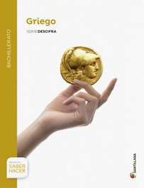 SANTILLANA, GRIEGO GERIE DESCIFRA BACHILLERATO SABER HACER - SANTILLANA
