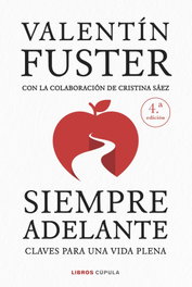 Siempre adelante. Nueva presentación, Valentín Fuster - LIBROS CUPULA