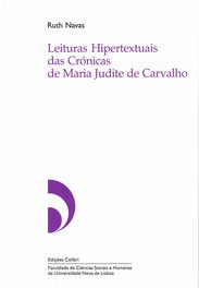 Leituras Hipertextuais das Crónicas de Maria Judite de Carvalho, Ruth Vaz Santos Navas - EDIÇOES COLIBRI