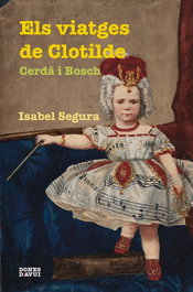 Els viatges de Clotilde, Isabel Segura - TRES I QUATRE
