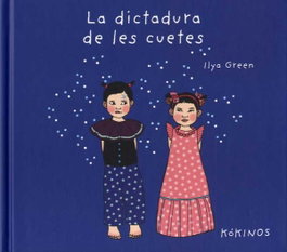 KOKINOS EDITORIAL, LA DICTADURA DE LES CUETES, Ilya Green