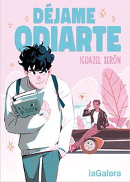Déjame odiarte, Iguzel Serón - LA GALERA