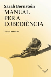 Manual per l'obediència, Sarah Bernstein - LES HORES