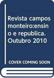 ANCORA EDITORA Revista campos monteiro:ensino e republica. Outubro 2010