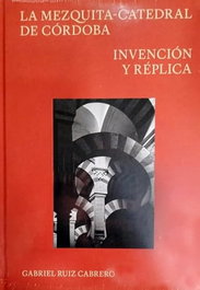 Mezquita-Catedral de Córdoba, La, Gabriel Ruiz Cabrero - ALMUZARA EDITORIAL