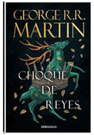 Penguin Random House Grupo Editorial, S.A.U. CHOQUE DE REYES (DE BOLSILLO), GEORGE R. R. MARTIN - EDICION LIMITADA