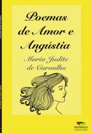 Poemas de amor e angústia, Maria Judite de Carvalho - Mosaico de Palavras Editora