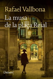 La musa de la plaça Reial, Rafael Vallbona - UNIVERS