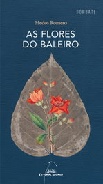 As flores do baleiro, Medos Romero - GALAXIA