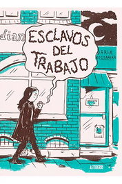Astisendo Grupo Editorial, S.L. Esclavos del Trabajo (2ª Edición) - Daria Bogdanska