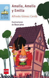 Amalia, Amelia y Emilia, Alfredo Gómez Cerdá - SM