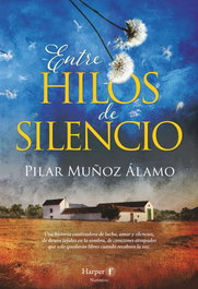 Entre hilos de silencio, Pilar Muñoz Álamo - HARPER F