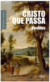 Cristo que passa, Josemaria Escrivá - LUCERNA