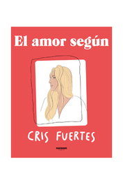 Penguin Random House Grupo Editorial, S.A.U. El Amor Según Cris Fuertes Novela Gráfica