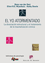 El yo atormentado, Onno Van der Hart; Ellert Nijenhuis; Kathy Steele - DESCLEE DE BROUWER