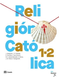 Religión Católica 1-2 Bachillerato RADIX, ES - CASALS,EDITORIAL S.A.