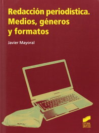 SINTESIS EDITORIAL, REDACCIÓN PERIODÍSTICA MEDIOS GéNEROS Y FORMATOS
