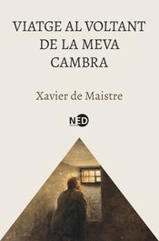 Viatge al voltant de la meva cambra, Xavier de Maistre - NEED EDICIONES