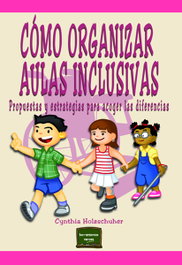 NARCEA, COMO ORGANIZAR AULAS INCLUSIVAS, Cynthia Holzschuler - NARCEA