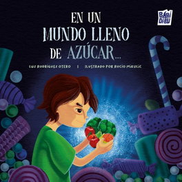 BABIDI-BU En un mundo lleno de azúcar... - Luz Rodríguez Otero