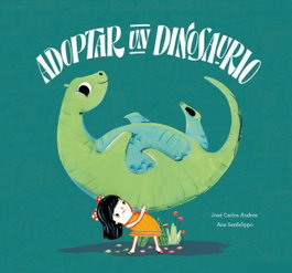 Adoptar un dinosaurio, Andrés; Sanfelippo - NUBEOCHO