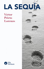 LA SEQUÍA, Victor Prieto Lorenzo - Isla Elefante