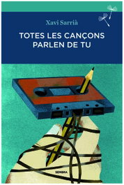 Totes les cançons parlem de tu, Xavi Sarriá - SEMBRA LLIBRES