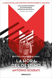 DEBOLSILLO, M. 4 - La hora del destino, Antonio Scurati