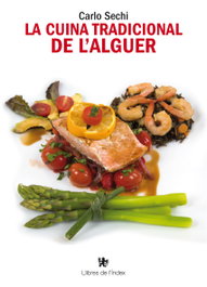 La cuina tradicional de l'Alguer, Carlo Sechi - LLIBRES DE L'INDEX