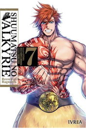 Editorial Ivrea, S.L. Shuumatsu no Valkyrie. Record of Ragnarok 07