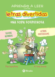 BRUÑO, Aprendo a leer con las letras divertidas, 5. Una sopa sospechosa, Pilar López Ávila