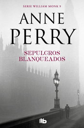Sepulcros blanqueados, Anne Perry - EDICIONES B
