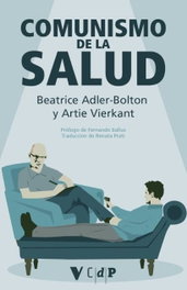 Comunismo de la salud, Beatrice Adler-bolton/Artie Vierkant - VERSO LIBROS
