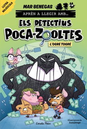 ESTRELLA POLAR Aprèn a llegir amb Els detectius Poca-zooltes 7. L'ogre Togre, Mar Benegas - ESTRELLA POLAR