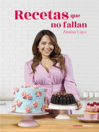 Recetas que no fallan, Anaísa Eugenia López - LIBROS CUPULA