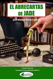EL ABRECARTAS DE JADE, JOSE MANUEL OTERO LASTRES - ARENAS