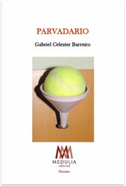 Parvadario, Gabriel Celester Barreiro - Medulia
