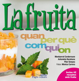 PAGES EDITORS Fruita.quan, per que, com, qui, on?