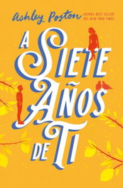 A siete años de ti, Ashley Poston - TITANIA