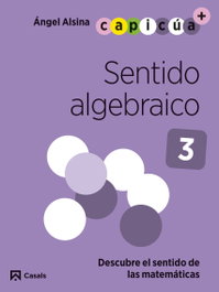 Sentido algebraico 3. Capicúa 5 años, Àngel Alsina Pastells - CASALS,EDITORIAL S.A.