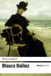 Arroz y tartana, Vicente Blasco Ibáñez - ALIANZA