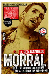 Morral, Francisco Pérez Abellán - MORRAL EL REO ASESINADO